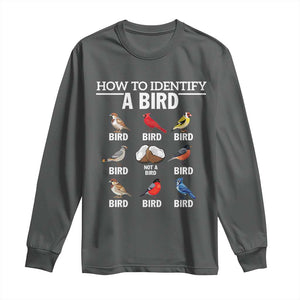 Funny Bird Watching Long Sleeve Shirt How To Identify A Bird TS02 Dark Heather Print Your Wear