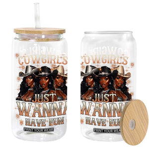 Funny Black African American Cowgirl Glass Can Cowgirls Just Wanna Have Fun TS11 Black Print Your Wear