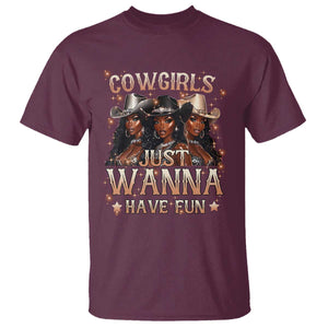 Funny Black African American Cowgirl T Shirt Cowgirls Just Wanna Have Fun TS11 Maroon Print Your Wear