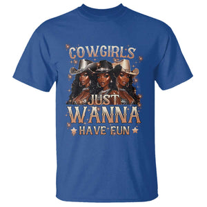 Funny Black African American Cowgirl T Shirt Cowgirls Just Wanna Have Fun TS11 Royal Blue Print Your Wear
