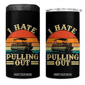 Funny Boating Boat Captain 4 in 1 Can Cooler Tumbler I Hate Pulling Out Vintage Retro TS11 One Size: 16 oz Black Print Your Wear