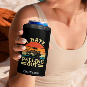Funny Boating Boat Captain 4 in 1 Can Cooler Tumbler I Hate Pulling Out Vintage Retro TS11 Print Your Wear