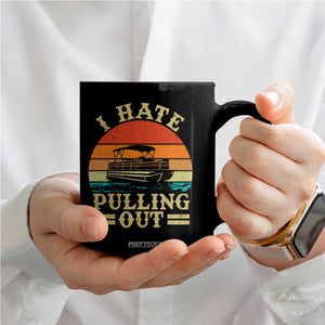 Funny Boating Boat Captain Coffee Mug I Hate Pulling Out Vintage Retro TS11 Print Your Wear