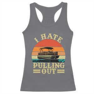Funny Boating Boat Captain Racerback Tank Top I Hate Pulling Out Vintage Retro TS11 Charcoal Print Your Wear