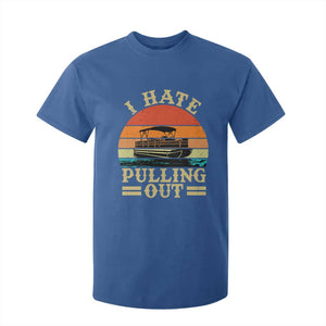 Funny Boating Boat Captain T Shirt For Kid I Hate Pulling Out Vintage Retro TS11 Royal Blue Print Your Wear