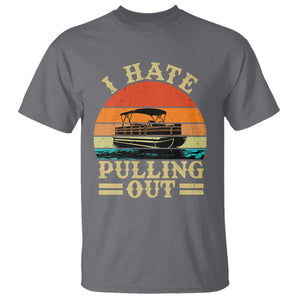 Funny Boating Boat Captain T Shirt I Hate Pulling Out Vintage Retro TS11 Charcoal Print Your Wear