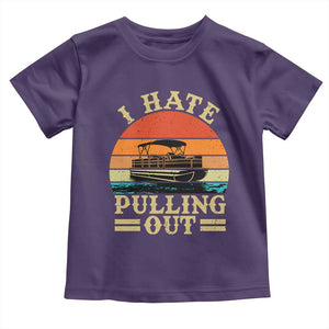 Funny Boating Boat Captain Toddler T Shirt I Hate Pulling Out Vintage Retro TS11 Purple Print Your Wear
