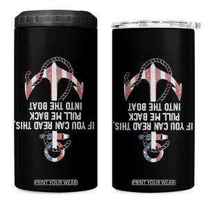 Funny Boating Captain 4 in 1 Can Cooler Tumbler If You Can Read This Pull Me Back Into The Boat TS11 One Size: 16 oz Black Print Your Wear