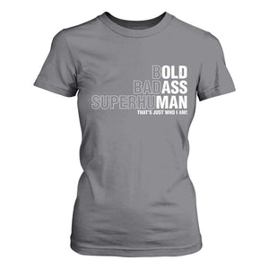 Funny Bold Badass Superhuman T Shirt For Women Sarcastic Old Man Fathers Day TS11 Charcoal Print Your Wear