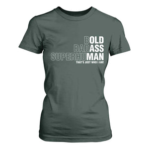 Funny Bold Badass Superhuman T Shirt For Women Sarcastic Old Man Fathers Day TS11 Dark Forest Green Print Your Wear