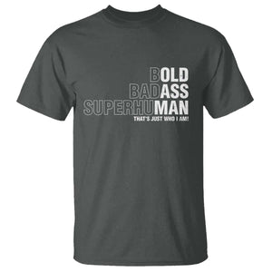 Funny Bold Badass Superhuman T Shirt Sarcastic Old Man Fathers Day TS11 Dark Heather Print Your Wear