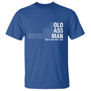 Funny Bold Badass Superhuman T Shirt Sarcastic Old Man Fathers Day TS11 Royal Blue Print Your Wear