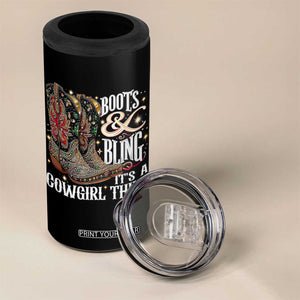 Funny Boots And Bling Its A Cowgirl Thing 4 in 1 Can Cooler Tumbler Western Country Girl Boots TS11 Print Your Wear