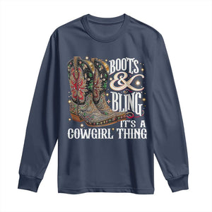 Funny Boots And Bling Its A Cowgirl Thing Long Sleeve Shirt Western Country Girl Boots TS11 Navy Print Your Wear