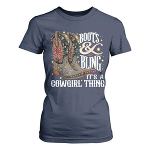 Funny Boots And Bling Its A Cowgirl Thing T Shirt For Women Western Country Girl Boots TS11 Navy Print Your Wear