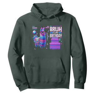 Funny Bruh It's My Birthday Hoodie Llama Pinata Gaming Bday TS11 Dark Forest Green Print Your Wear