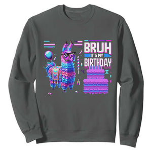 Funny Bruh It's My Birthday Sweatshirt Llama Pinata Gaming Bday TS11 Dark Heather Print Your Wear