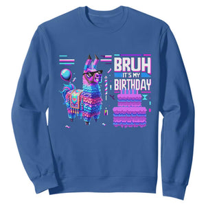 Funny Bruh It's My Birthday Sweatshirt Llama Pinata Gaming Bday TS11 Royal Blue Print Your Wear