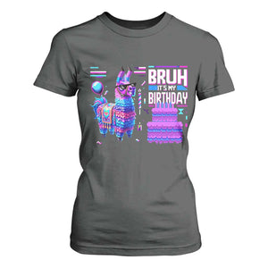 Funny Bruh It's My Birthday T Shirt For Women Llama Pinata Gaming Bday TS11 Dark Heather Print Your Wear