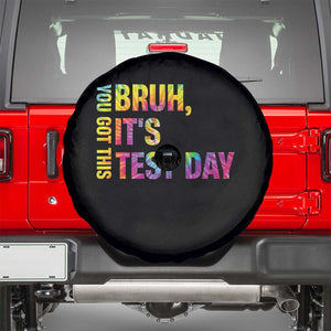 Funny Bruh It's Test Day You Got This Spare Tire Cover TS11 Black Print Your Wear
