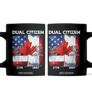 Funny Canadian American Coffee Mug Dual Citizen Liberty Or Death A Mari Usque Ad Mare TS11 Black Print Your Wear