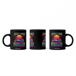 Funny Car Lover Coffee Mug Just One More Car I Promise TS09 Print Your Wear