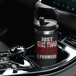 Funny Car Lover Flip Straw Tumbler Just One Two Three More Cars I Promise TS09 Print Your Wear