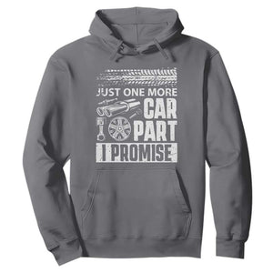 Funny Car Mechanic Just One More Car Part I Promise Hoodie Car Lover Gag TS11 Charcoal Print Your Wear