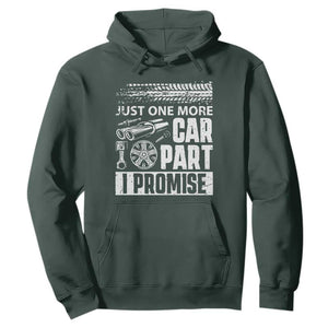 Funny Car Mechanic Just One More Car Part I Promise Hoodie Car Lover Gag TS11 Dark Forest Green Print Your Wear