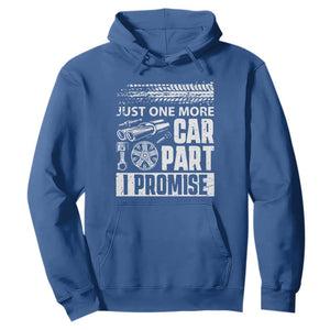 Funny Car Mechanic Just One More Car Part I Promise Hoodie Car Lover Gag TS11 Royal Blue Print Your Wear