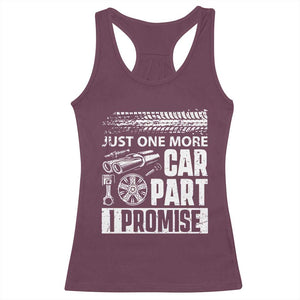 Funny Car Mechanic Just One More Car Part I Promise Racerback Tank Top Car Lover Gag TS11 Maroon Print Your Wear
