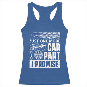Funny Car Mechanic Just One More Car Part I Promise Racerback Tank Top Car Lover Gag TS11 Royal Blue Print Your Wear