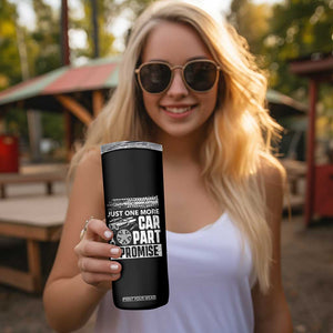 Funny Car Mechanic Just One More Car Part I Promise Skinny Tumbler Car Lover Gag TS11 Print Your Wear