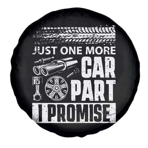 Funny Car Mechanic Just One More Car Part I Promise Spare Tire Cover Car Lover Gag TS11 Print Your Wear