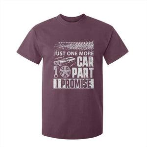 Funny Car Mechanic Just One More Car Part I Promise T Shirt For Kid Car Lover Gag TS11 Maroon Print Your Wear
