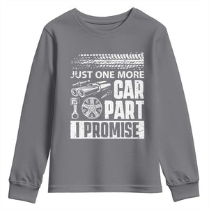Funny Car Mechanic Just One More Car Part I Promise Youth Sweatshirt Car Lover Gag TS11 Charcoal Print Your Wear