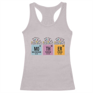 Funny Chemist Mom Racerback Tank Top Mother Flowers Periodic Table TS11 Ice Gray Print Your Wear