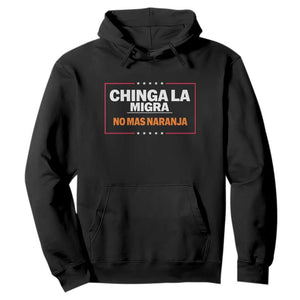 Funny Chinga La Migra No Mas Naranja Hoodie Star Stripes TS11 Black Print Your Wear