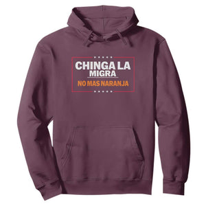 Funny Chinga La Migra No Mas Naranja Hoodie Star Stripes TS11 Maroon Print Your Wear