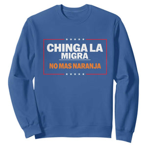 Funny Chinga La Migra No Mas Naranja Sweatshirt Star Stripes TS11 Royal Blue Print Your Wear