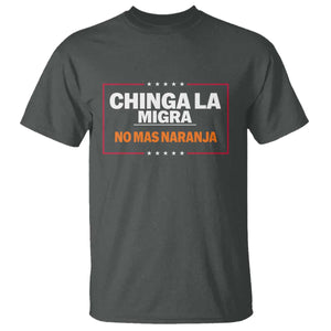 Funny Chinga La Migra No Mas Naranja T Shirt Star Stripes TS11 Dark Heather Print Your Wear
