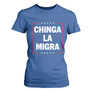 Funny Chinga La Migra T Shirt For Women Star Stripes TS11 Royal Blue Print Your Wear
