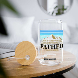 Funny Christian Father Glass Can The Righteous Man Walks In His Integrity Fathers Day TS11 Print Your Wear