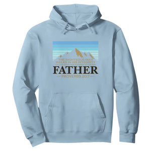 Funny Christian Father Hoodie The Righteous Man Walks In His Integrity Fathers Day TS11 Light Blue Print Your Wear