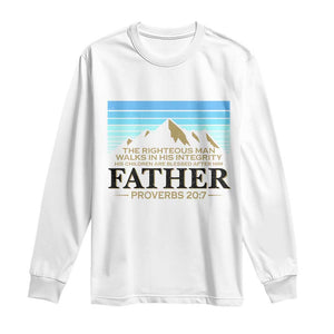 Funny Christian Father Long Sleeve Shirt The Righteous Man Walks In His Integrity Fathers Day TS11 White Print Your Wear