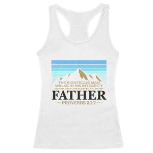 Funny Christian Father Racerback Tank Top The Righteous Man Walks In His Integrity Fathers Day TS11 White Print Your Wear