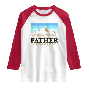 Funny Christian Father Raglan Shirt The Righteous Man Walks In His Integrity Fathers Day TS11 White Red Print Your Wear