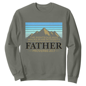 Funny Christian Father Sweatshirt The Righteous Man Walks In His Integrity Fathers Day TS11 Military Green Print Your Wear
