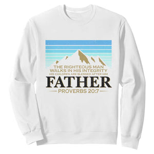 Funny Christian Father Sweatshirt The Righteous Man Walks In His Integrity Fathers Day TS11 White Print Your Wear