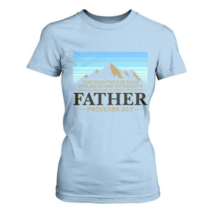 Funny Christian Father T Shirt For Women The Righteous Man Walks In His Integrity Fathers Day TS11 Light Blue Print Your Wear